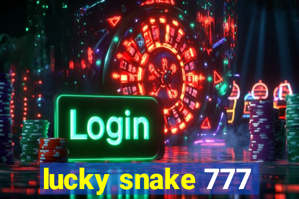 lucky snake 777